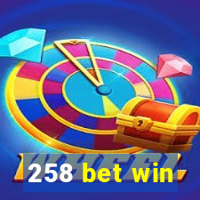 258 bet win